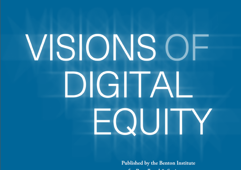 Benton Institute Releases Visions of Digital Equity